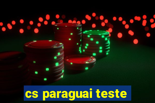 cs paraguai teste